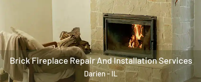  Brick Fireplace Repair And Installation Services Darien - IL