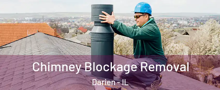 Chimney Blockage Removal Darien - IL