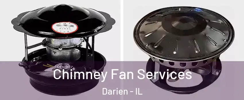  Chimney Fan Services Darien - IL