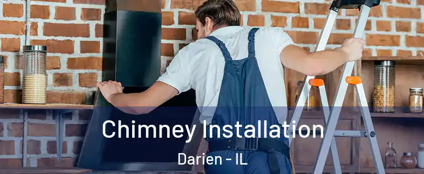 Chimney Installation Darien - IL