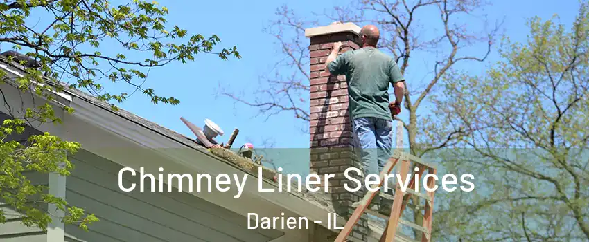  Chimney Liner Services Darien - IL