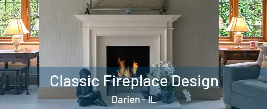  Classic Fireplace Design Darien - IL