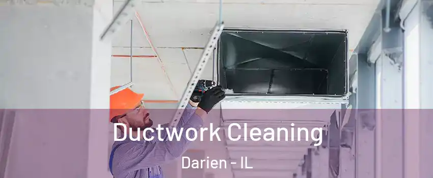  Ductwork Cleaning Darien - IL