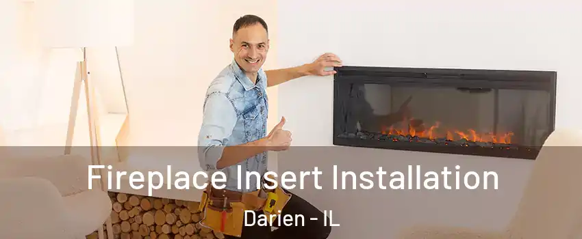  Fireplace Insert Installation Darien - IL