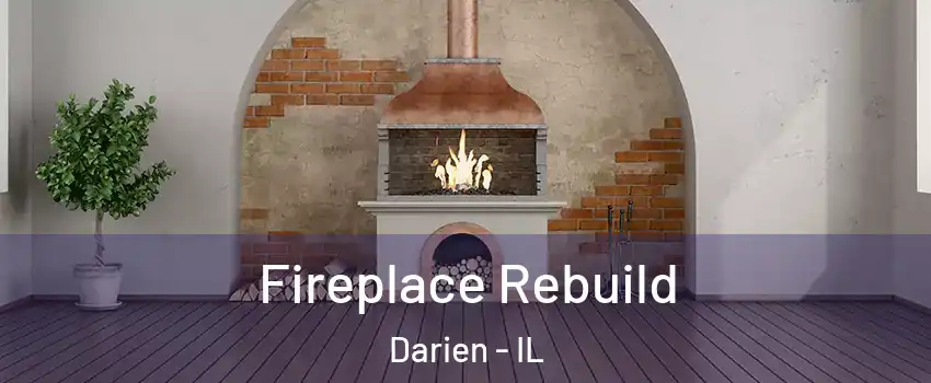  Fireplace Rebuild Darien - IL