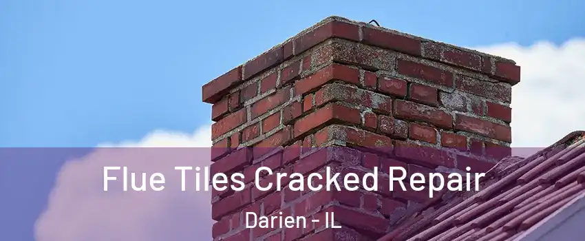  Flue Tiles Cracked Repair Darien - IL
