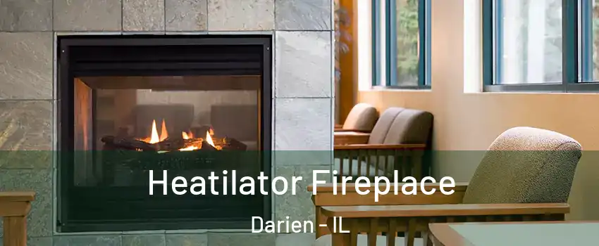  Heatilator Fireplace Darien - IL