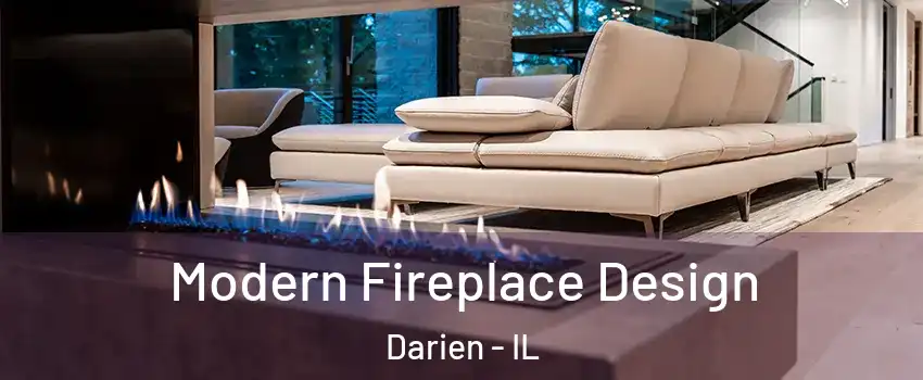  Modern Fireplace Design Darien - IL