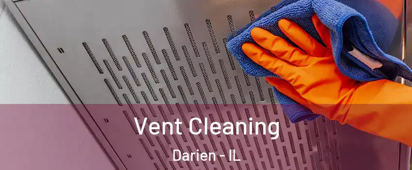  Vent Cleaning Darien - IL