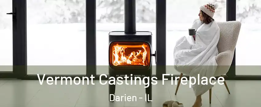  Vermont Castings Fireplace Darien - IL