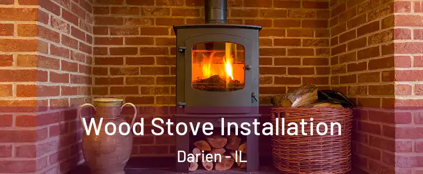  Wood Stove Installation Darien - IL