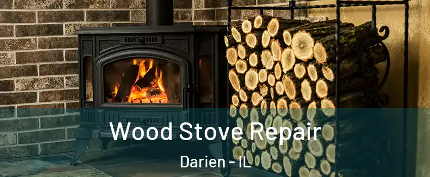  Wood Stove Repair Darien - IL